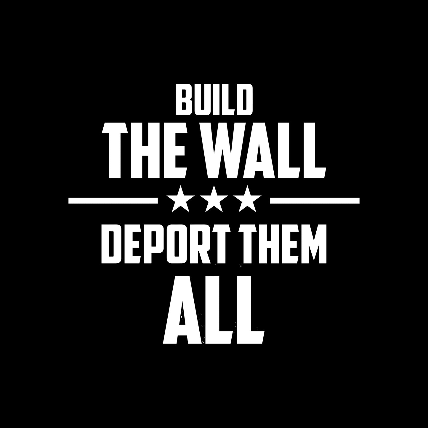 Build The Wall / Deport Them All, UV DTF 3D PermaSticker