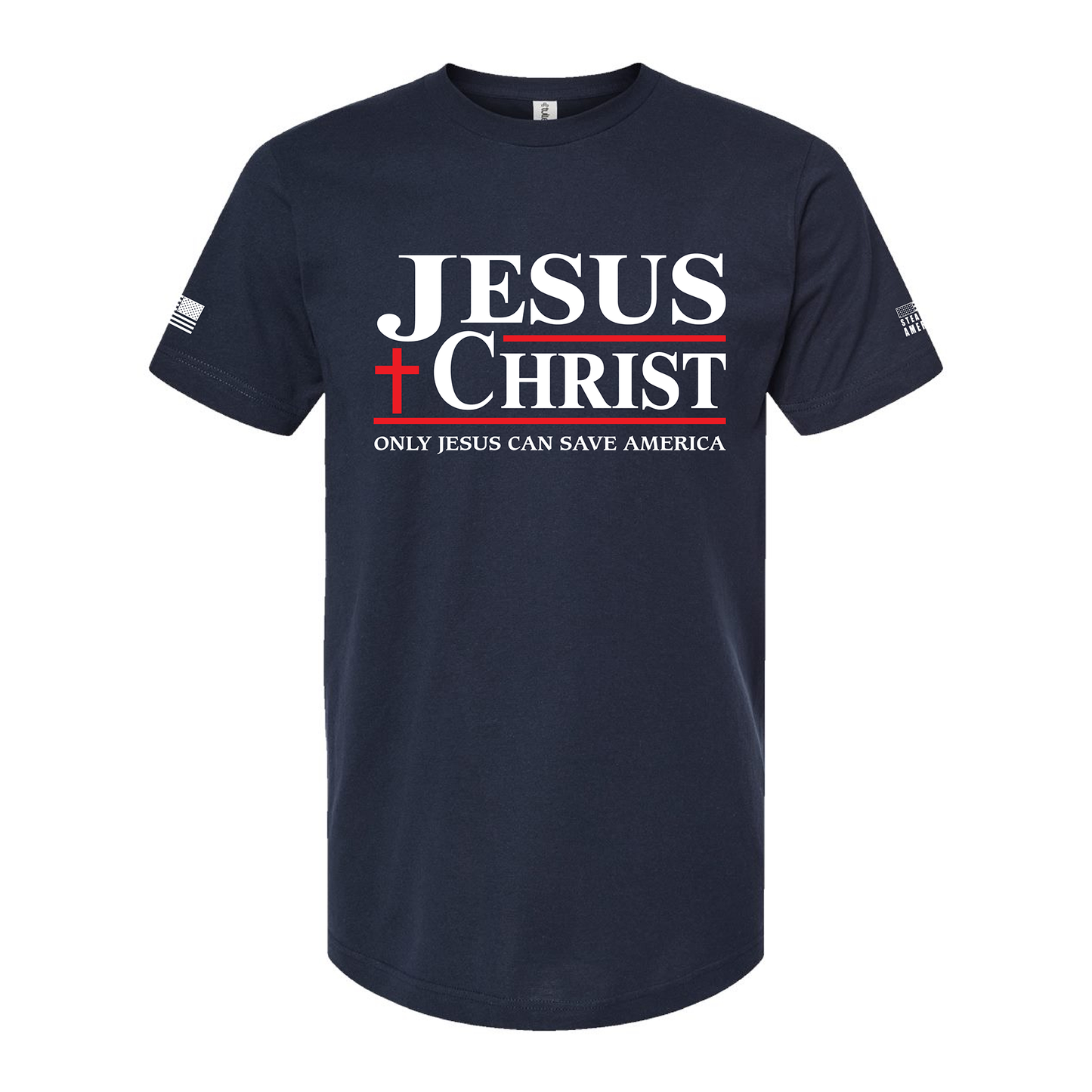 Jesus Christ Only Jesus Can Save America T-Shirt