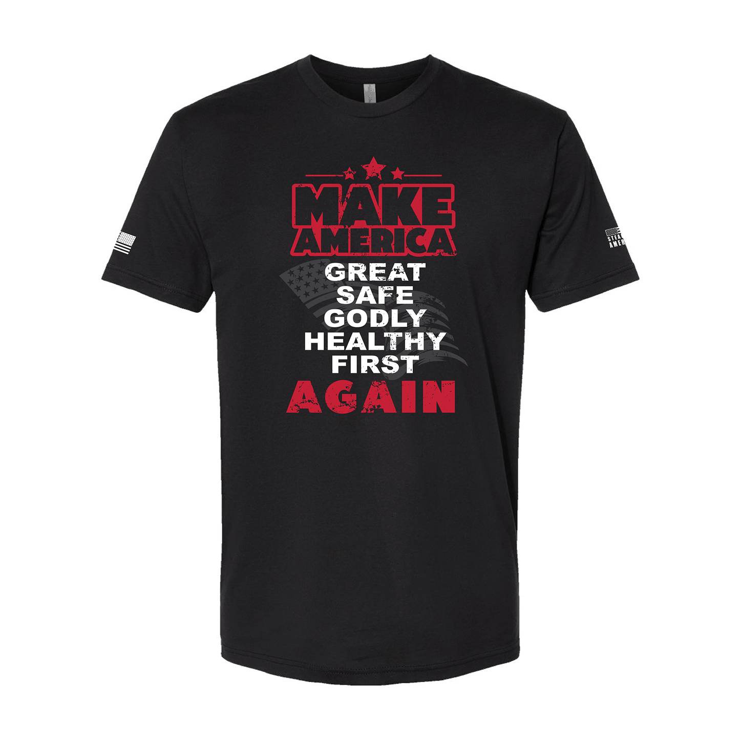 Black "Make America Great, Safe, Godly, Healthy, First Again" printed T-shirt with American flag and logo on sleeves