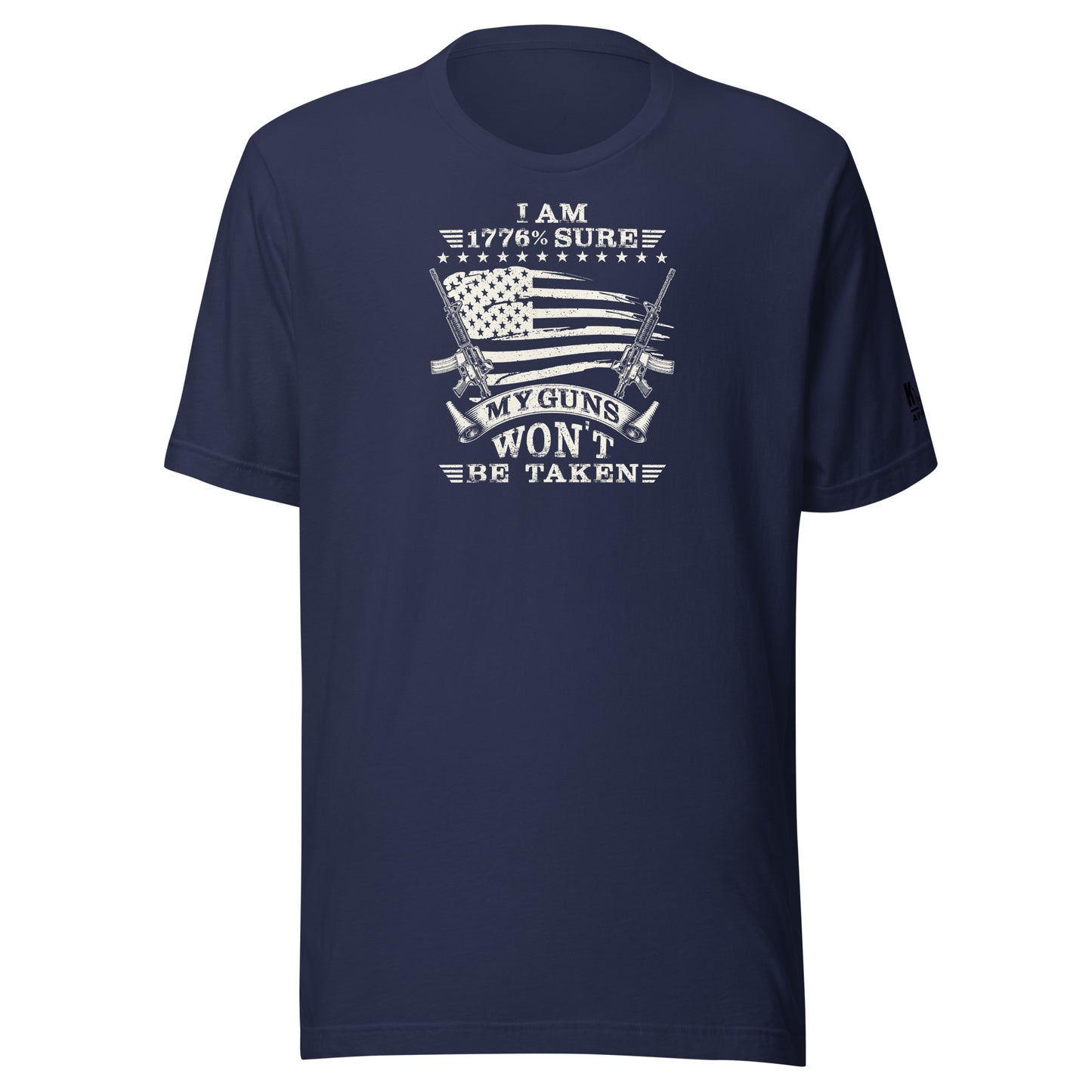 1776% Sure My Guns Won't Be Taken, Short Sleeve