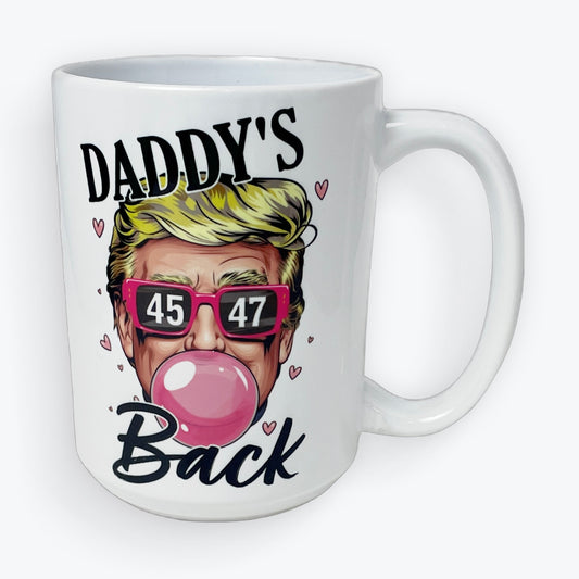 Trump Daddy's Back Coffee Cup