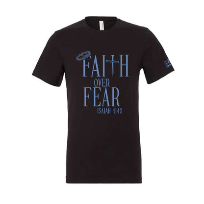 Faith Over Fear Christian T-Shirt – Isaiah 41:10 – Bella Canvas or Comfort Colors Tee