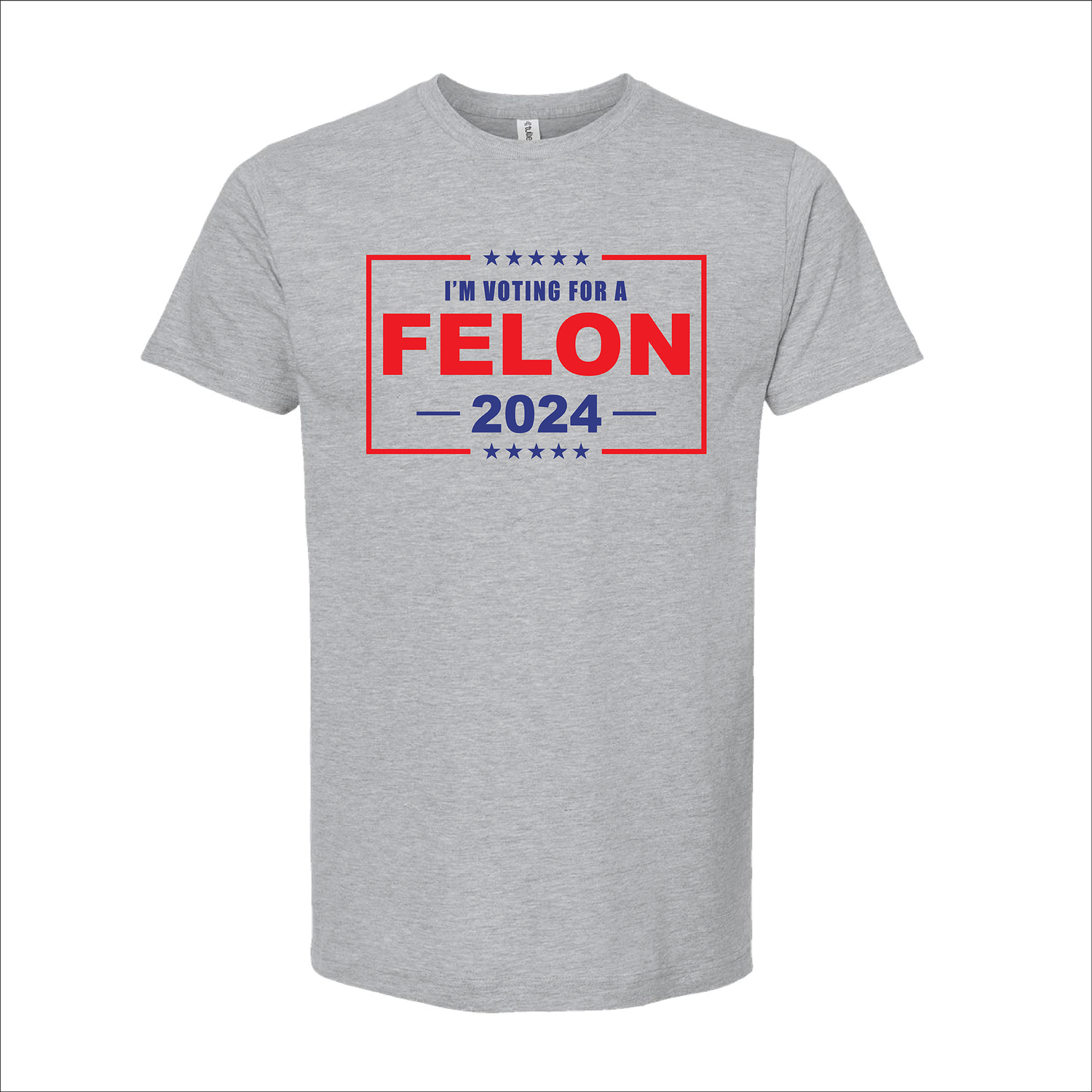 I'm Voting For A Felon 2024 T-Shirt