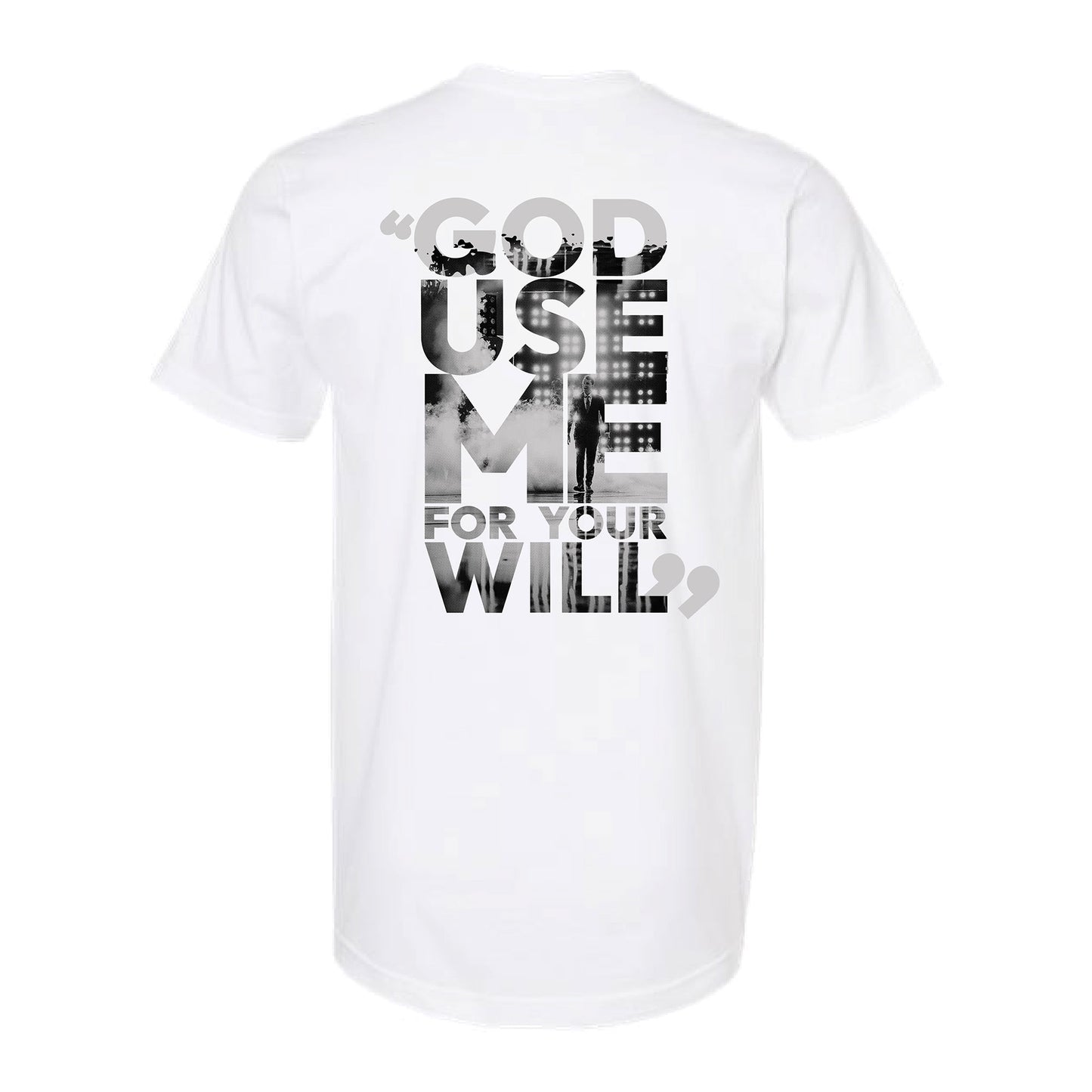 White t-shirt with black text design on a white background with God Use Me For Your Will text
