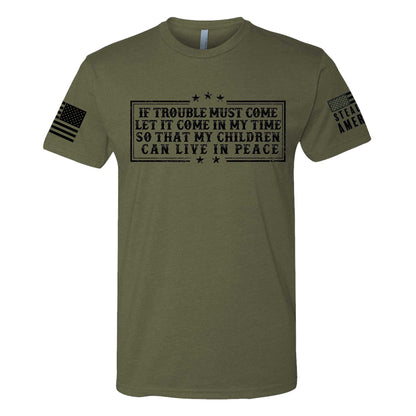 If Trouble Must Come Shirt – Patriotic Christian T-Shirt, Thomas Paine Quote Tee