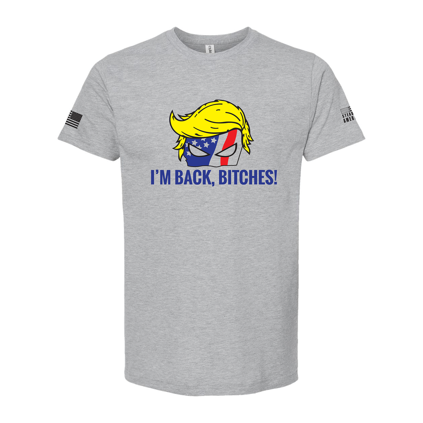 Trump I'm Back Bitches T-Shirt