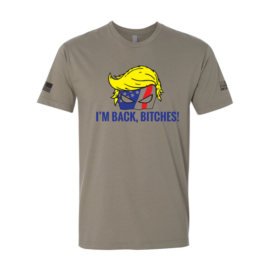 Trump I'm Back Bitches T-Shirt