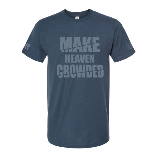 Make Heaven Crowded T-Shirt