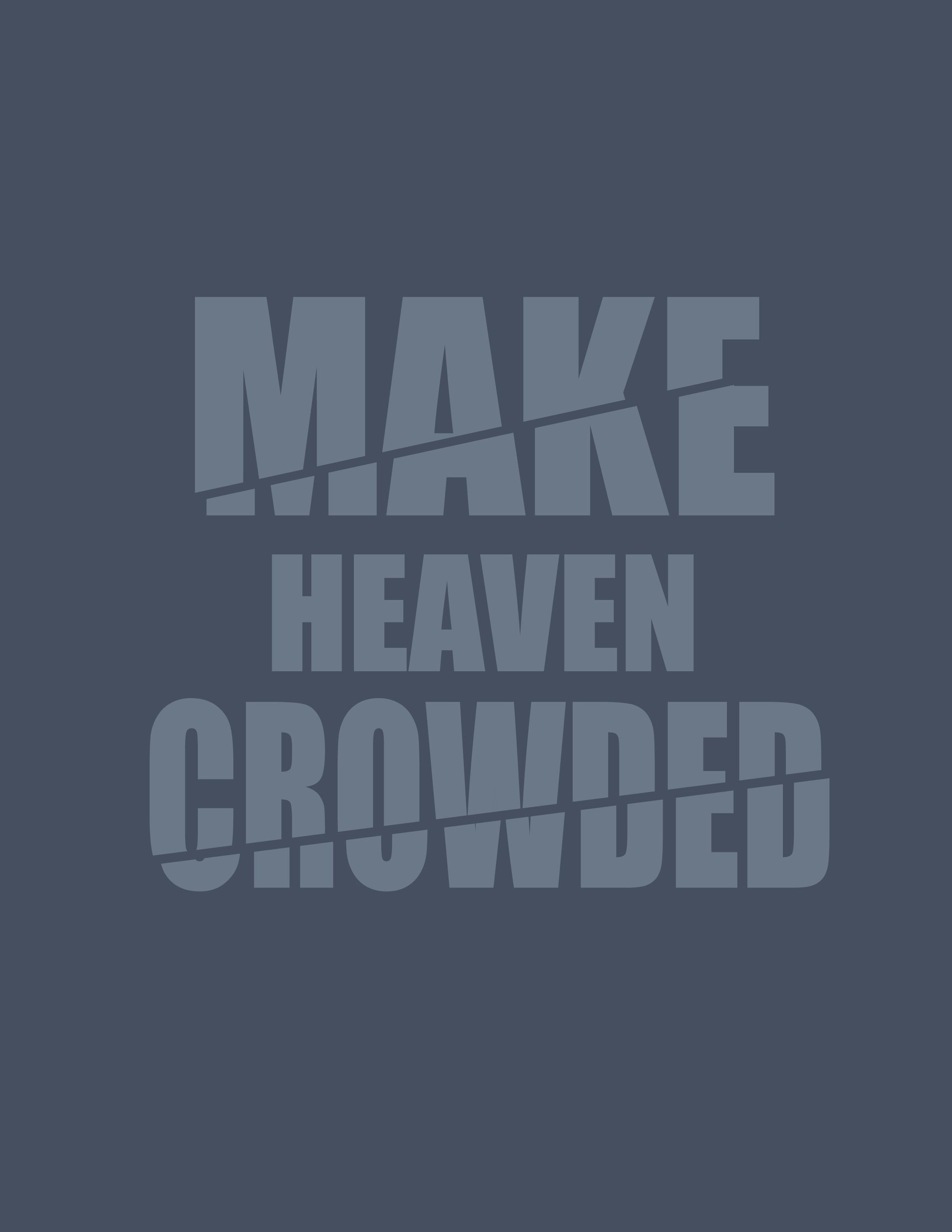 Make Heave Crowded screen printing