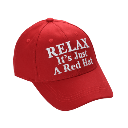 Relax It’s Just a Red Hat – Funny Parody Baseball Cap, Embroidered Cotton Twill, Adjustable Hook-and-Loop Strap