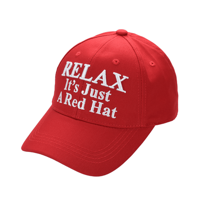 Relax It’s Just a Red Hat – Funny Parody Baseball Cap, Embroidered Cotton Twill, Adjustable Hook-and-Loop Strap