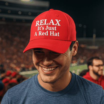 Relax It’s Just a Red Hat – Funny Parody Baseball Cap, Embroidered Cotton Twill, Adjustable Hook-and-Loop Strap