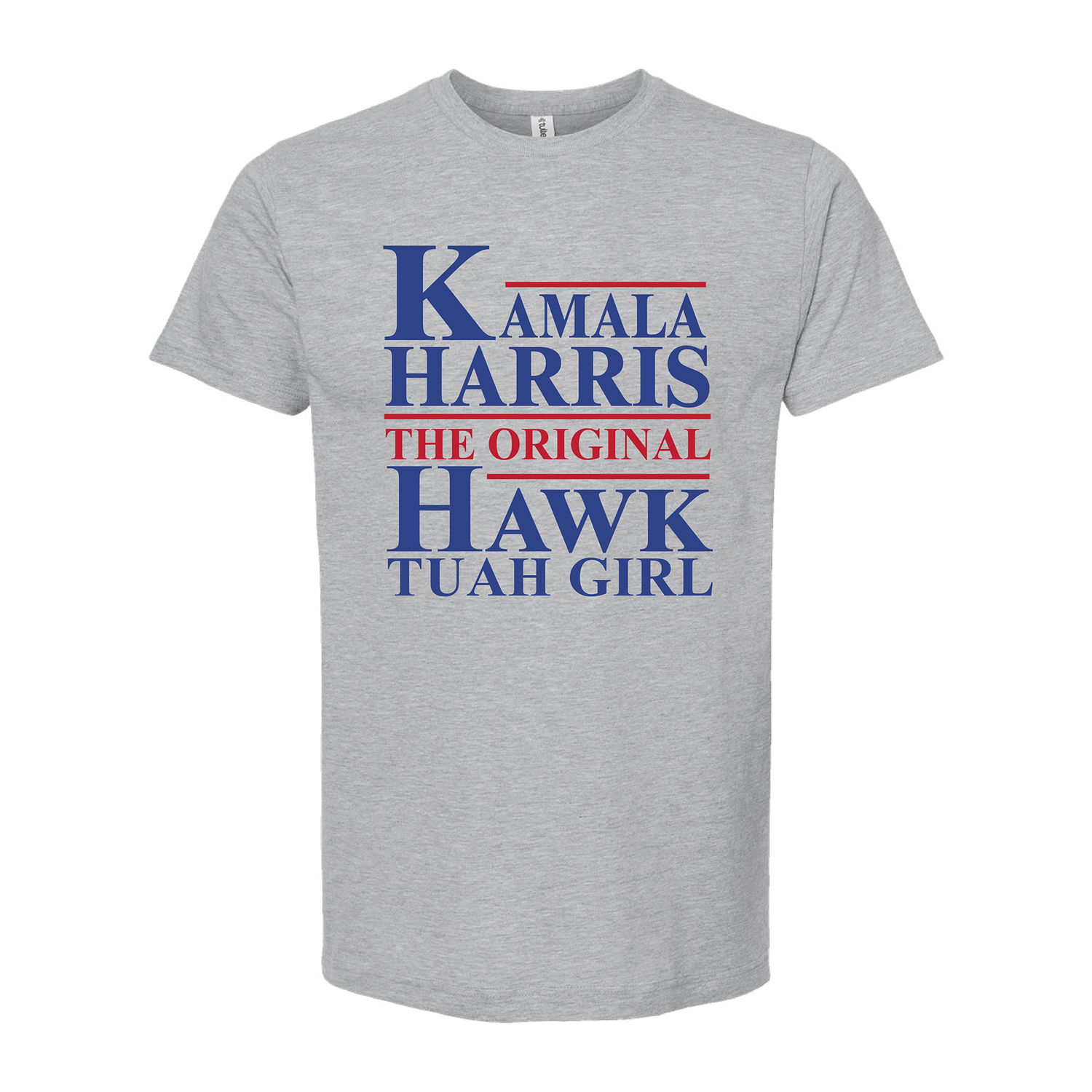 Kamala Harris The Original Hawk Tuah Girl T-Shirt