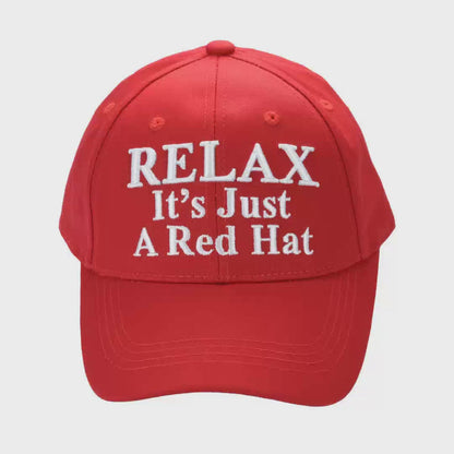 Relax It’s Just a Red Hat – Funny Parody Baseball Cap, Embroidered Cotton Twill, Adjustable Hook-and-Loop Strap